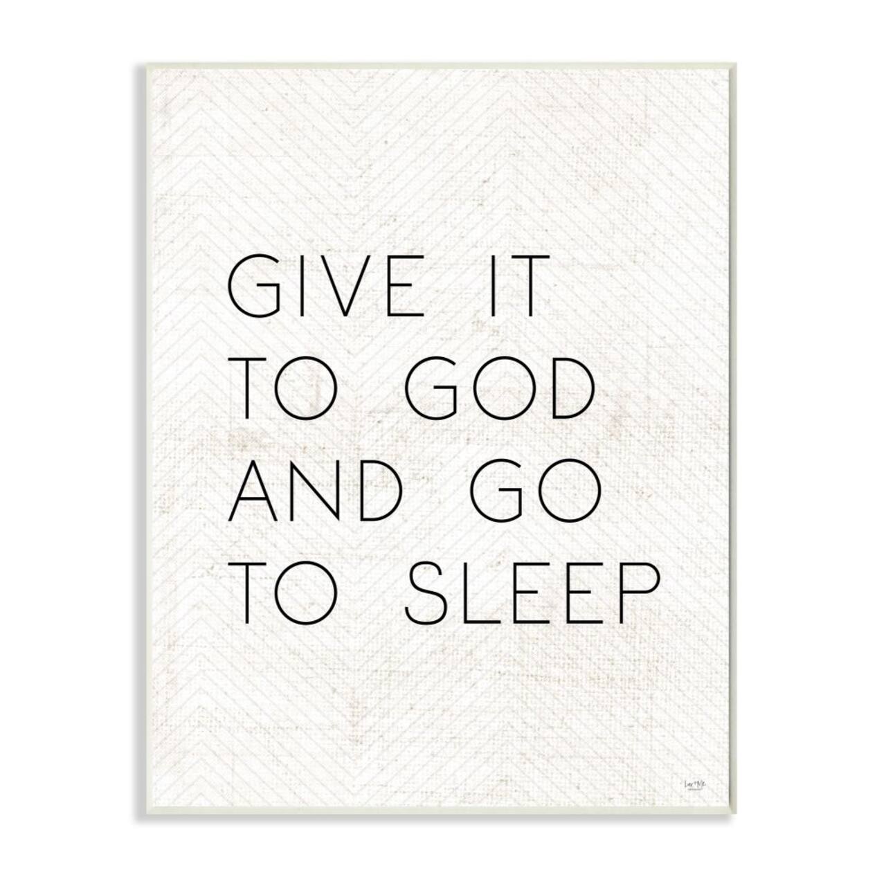 Stupell Industries Give it to God and Sleep Faith Based Bedroom Quote Wood Wall Plaque